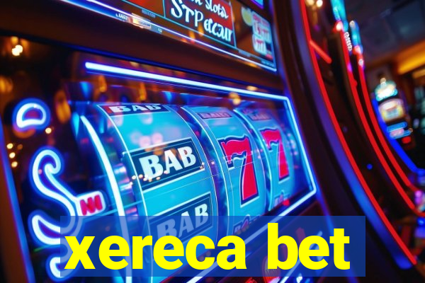 xereca bet